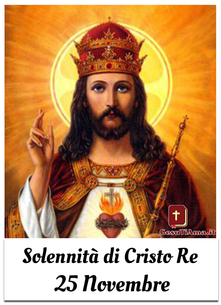 Solennita Di Cristo Re 25 Novembre Immagini Per Cristiani Cattolici Gesutiama It