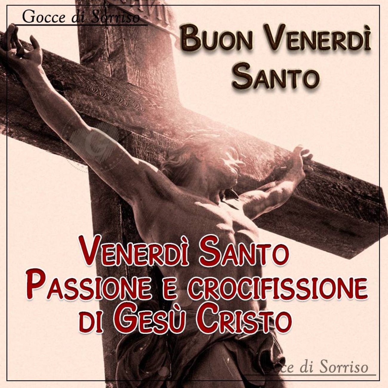 Buon Venerdì Santo Gesù sulla croce