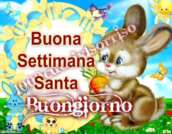 Buona Settimana Santa Buona Giornata